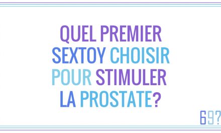 Quel premier sextoy choisir pour stimuler la prostate ?