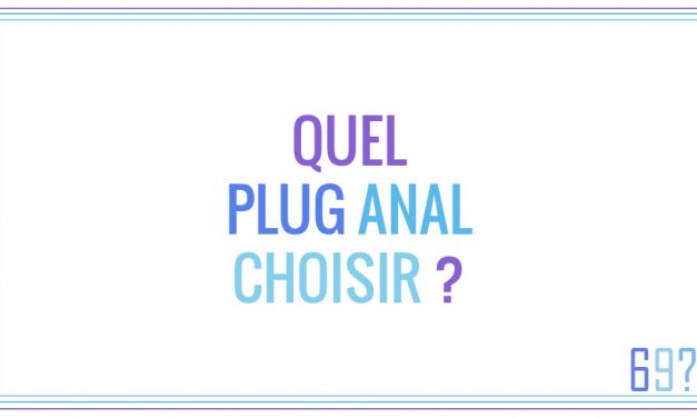 Quel plug anal choisir ?