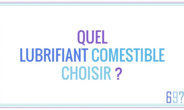 Quel lubrifiant comestible choisir ?