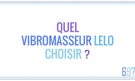 Quel vibromasseur Lelo choisir ?